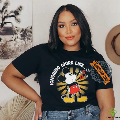 Mickey mouse ignoring work like shirt
