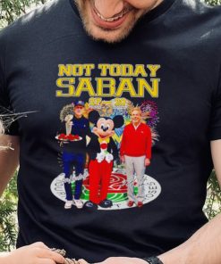 Mickey mouse not today Saban Jim Harbaugh Nick Saban signatures shirt