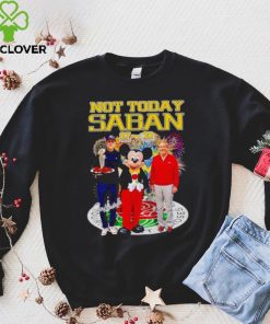 Mickey mouse not today Saban Jim Harbaugh Nick Saban signatures hoodie, sweater, longsleeve, shirt v-neck, t-shirt