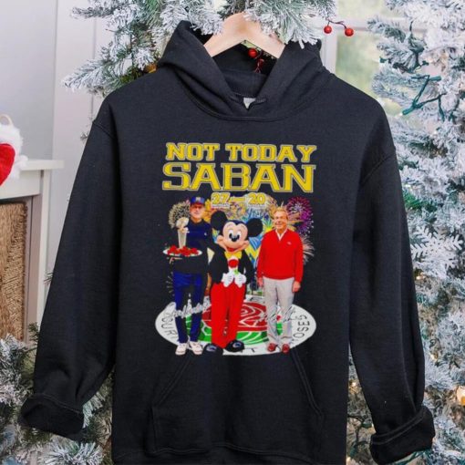 Mickey mouse not today Saban Jim Harbaugh Nick Saban signatures hoodie, sweater, longsleeve, shirt v-neck, t-shirt