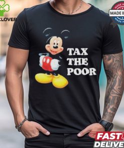 Mickey mouse tax the poor T shirt