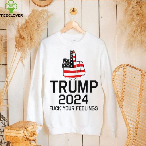 Middle Finger Trump 2024 fuck your feelings American flag shirt