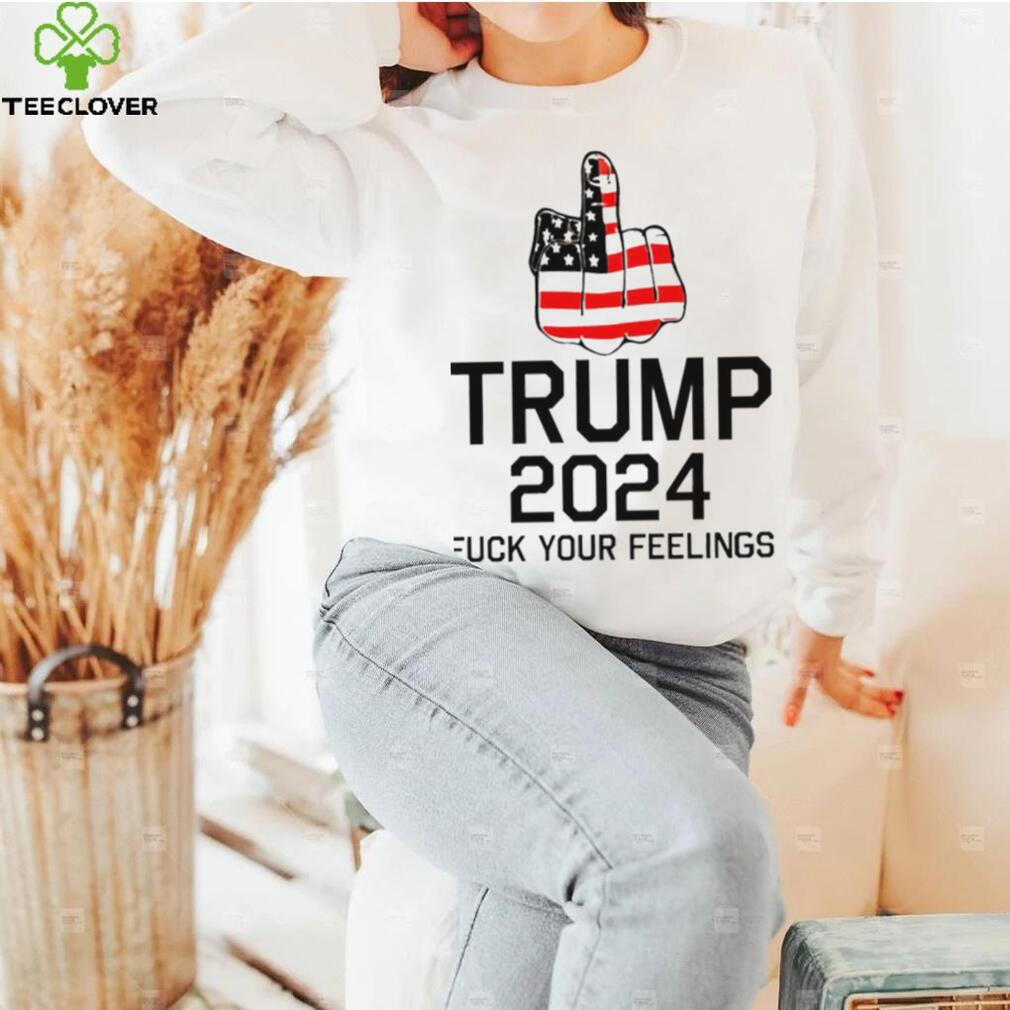 Middle Finger Trump 2024 fuck your feelings American flag shirt Middle Finger Trump 2024 fuck your feelings American flag shirt