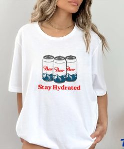 Middleclassfancy Stay Hydrated T Shirt