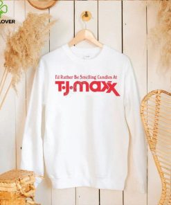 Middleclassfancy Store I’d Rather Be Smelling Candles At T.J. Maxx Unisex T Shirt