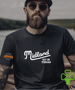 Midland Up In Texas T shirt