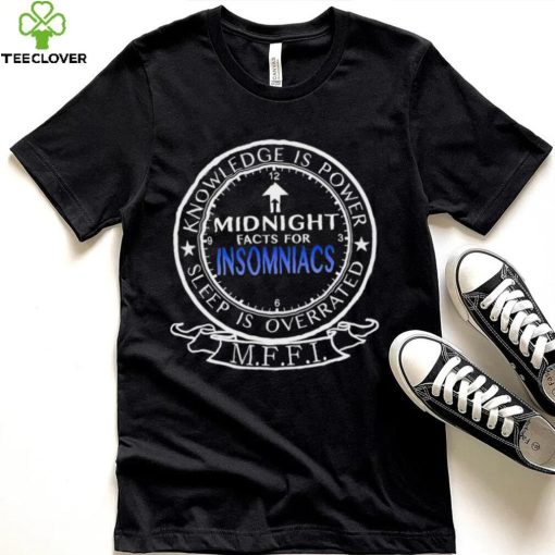 Midnight Facts For Insomniacs knowledge is power sleep is overrated MFFI logo shirt