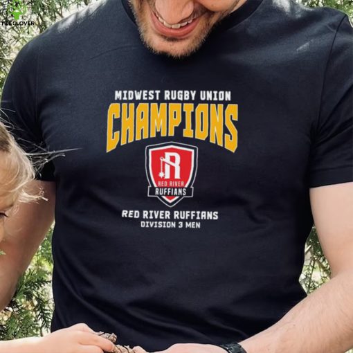 Midwest Rugby Union Champions Red River Ruffians Division 3 Men T Shirt