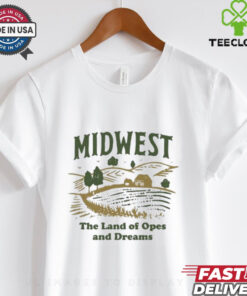 Midwest The Land Of Opes And Dreams T Shirt