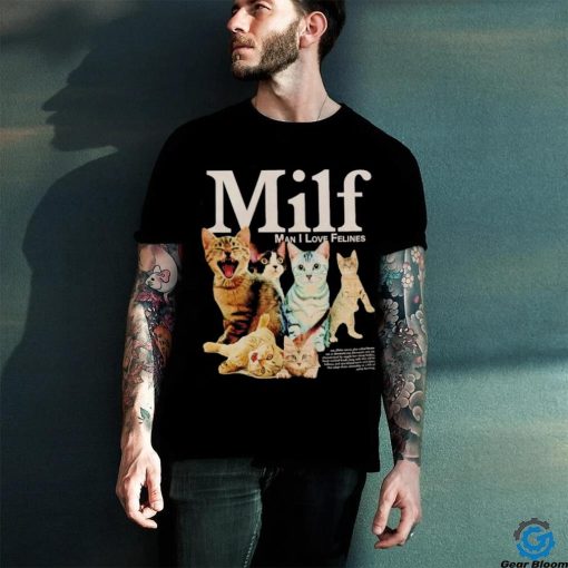 Mifl man I love felines hoodie, sweater, longsleeve, shirt v-neck, t-shirt