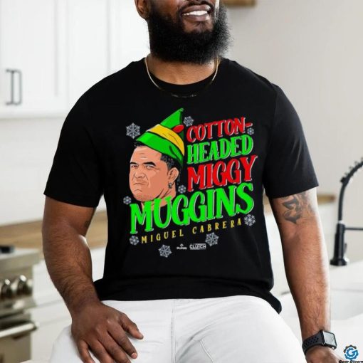 Miguel Cabrera Cotton Head Miggy Muggins Christmas Shirt