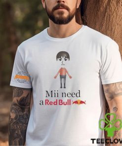 Mii Need A Red Bull Shirt