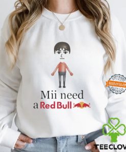 Mii Need A Red Bull Shirt