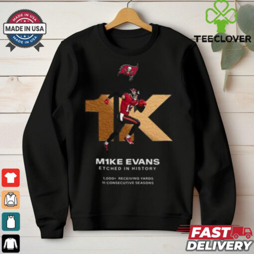 Mike Evans Tampa Bay Buccaneer Etched In History 1K Receiving Yards In His First 11 Seasons Unisex T Shirt
