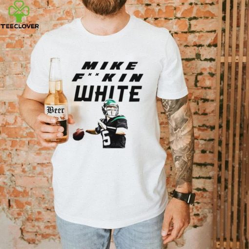 Mike Fuckin White NY Jets shirt