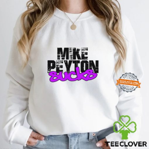 Mike Peyton Sucks Shirt