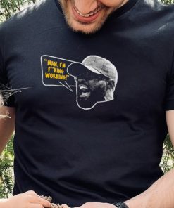 Mike Tomlin Man, I’m Fucking Working Shirt