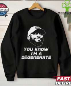 Mike Tomlin You Know I_m A Degenerate T Shirt