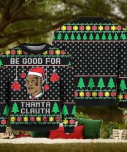 Mike Tyson Be Good For Thanta Clauth Ugly Sweater