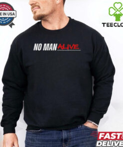 Mikebisping No Man Alive T shirt