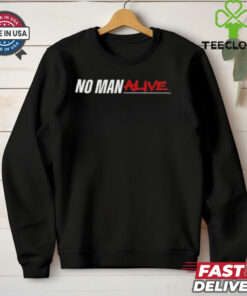 Mikebisping No Man Alive T hoodie, sweater, longsleeve, shirt v-neck, t-shirt