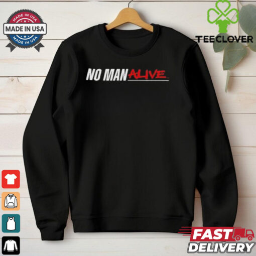 Mikebisping No Man Alive T hoodie, sweater, longsleeve, shirt v-neck, t-shirt