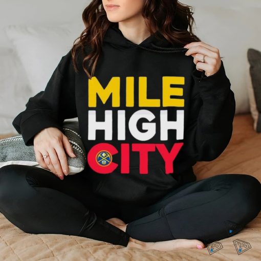 Mile High City Denver Nuggets Basketball NBA logo shirt