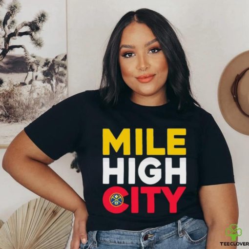 Mile High City Denver Nuggets Basketball NBA logo shirt