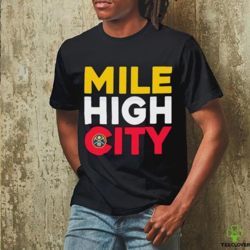Mile High City Denver Nuggets Basketball NBA logo shirt
