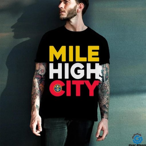 Mile High City Denver Nuggets Basketball NBA logo shirt