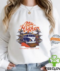 Mile Higher Van Exploring Since 2018 Shirt