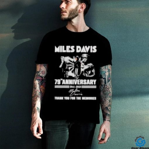 Miles Davis 79th Anniversary 1944 – 2023 Thank You For The Memories Signature T Shirt