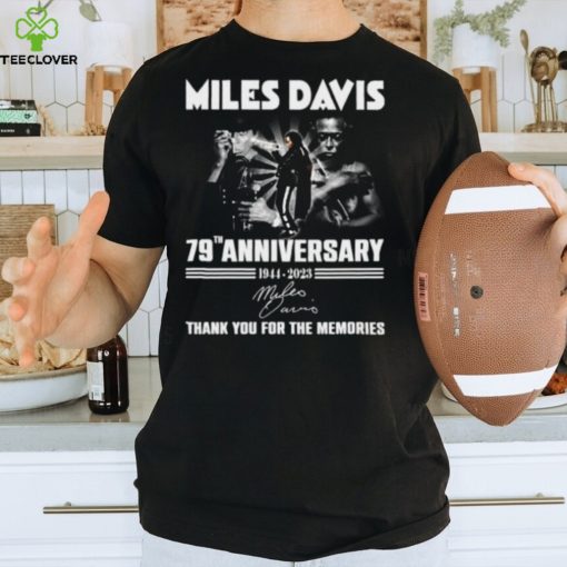 Miles Davis 79th Anniversary 1944 – 2023 Thank You For The Memories T Shirt