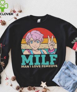 Milf Man I Love Femboys T Shirt