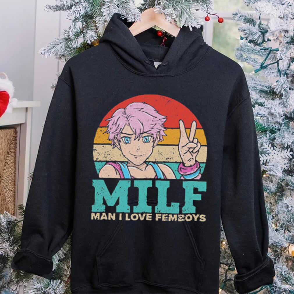 Milf Man I Love Femboys T Shirt Milf Man I Love Femboys T Shirt