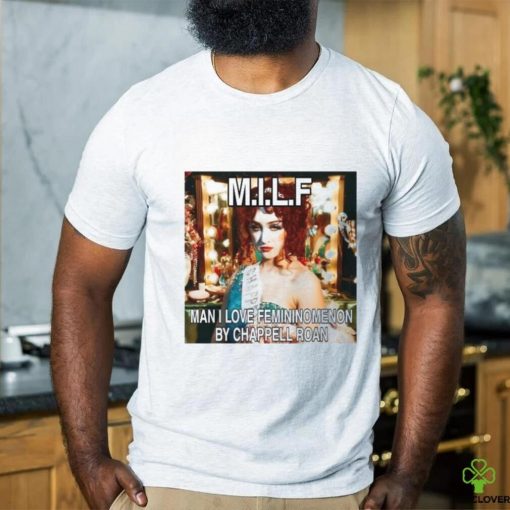 Milf Man I Love Femininomenon By Chappell Roan Shirt