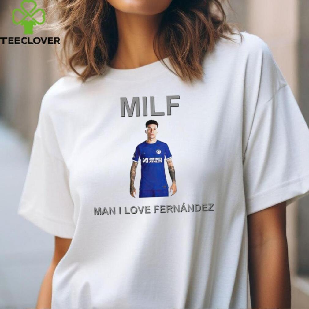 Milf Man I Love Fernandez New shirt Milf Man I Love Fernandez New shirt
