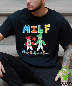 Milf Mario Is Luigi’s Friend T Shirt