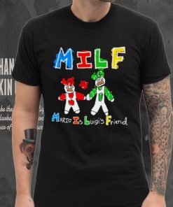 Milf Mario and luigi’s friend shirt