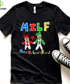 Milf Mario and luigi’s friend hoodie, sweater, longsleeve, shirt v-neck, t-shirt