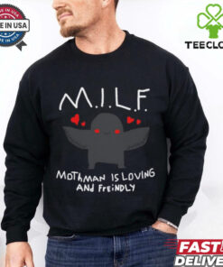Milf Mothman Is Loving And Friendly Shirt