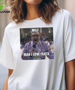 Milf man I love Fanta shirt