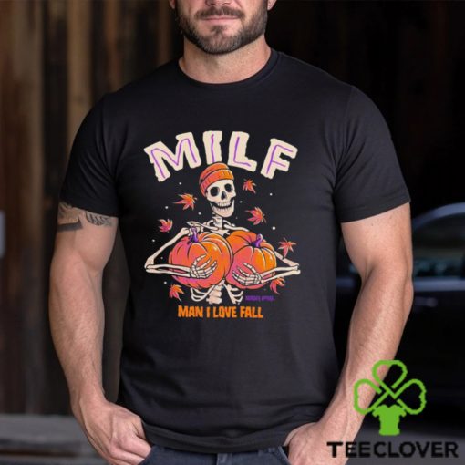 Milf man I love fall skeleton pumpkin Halloween shirt