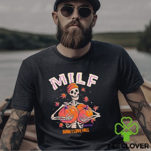 Milf man I love fall skeleton pumpkin Halloween shirt