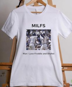 Milfs Man I Love Freddie And Shohei hoodie, sweater, longsleeve, shirt v-neck, t-shirt