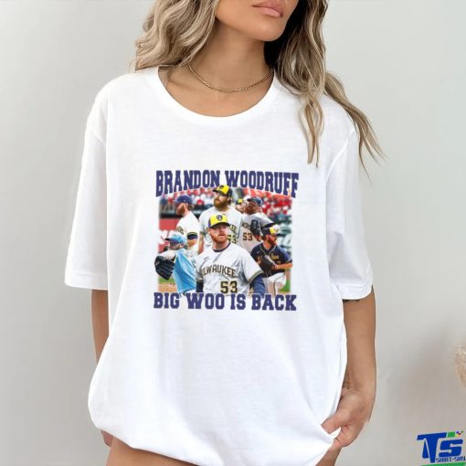 Milwaukee Brewers Brandon Woodruff big Woo is back shirt