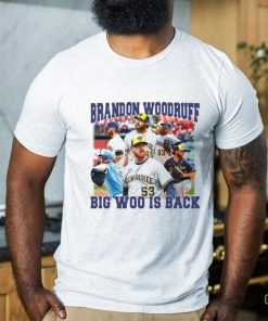 Milwaukee Brewers Brandon Woodruff big Woo is back shirt