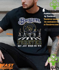 Milwaukee Brewers Forever Not Just When We Win Shirt