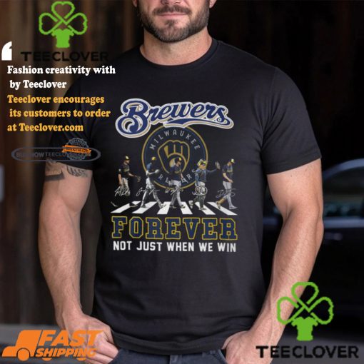 Milwaukee Brewers Forever Not Just When We Win Shirt