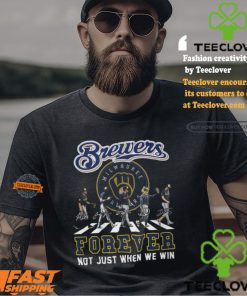 Milwaukee Brewers Forever Not Just When We Win Shirt